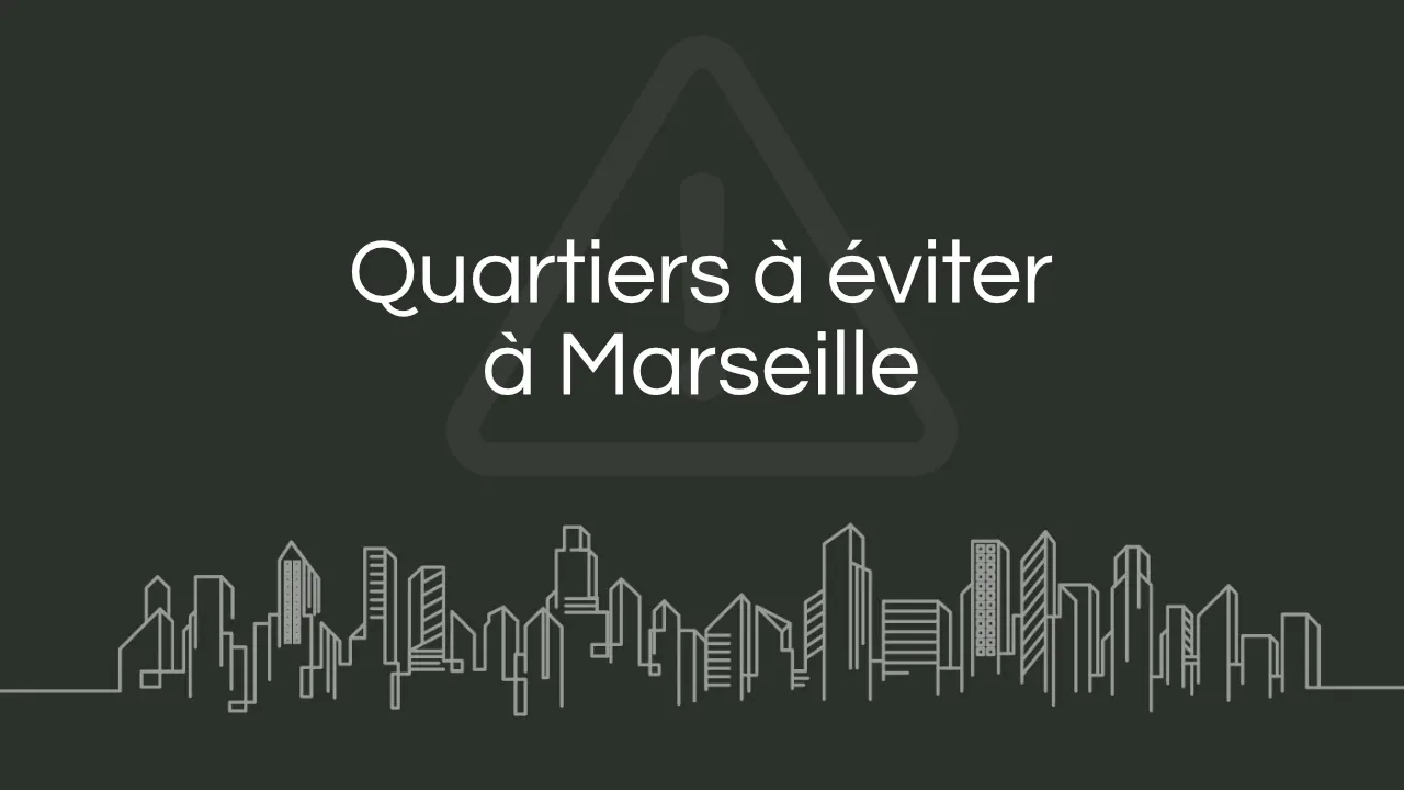 Quartier a eviter Marseille